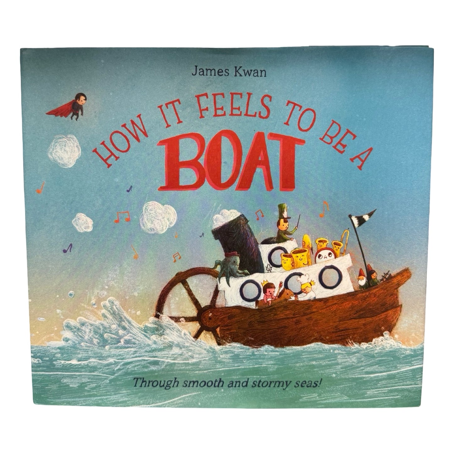 How It Feels To Be A Boat book