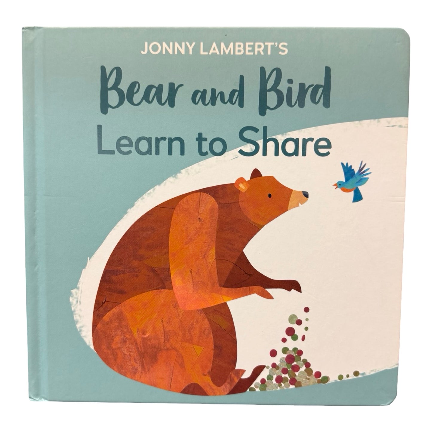 Bear and Bird Learn To Share board book