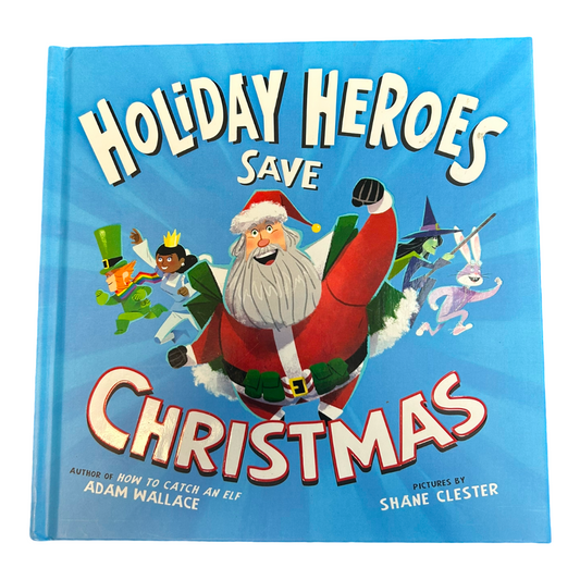 Holiday Heroes Save Christmas book