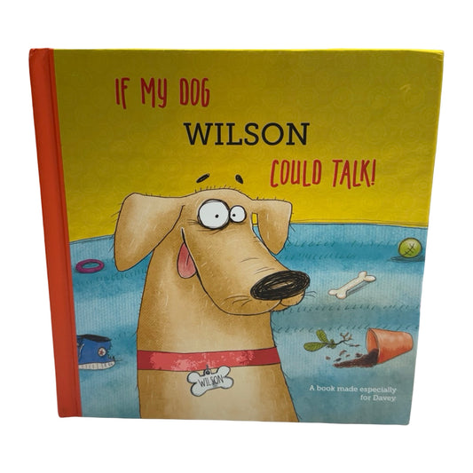 If My Dog Wilson Could Talk book