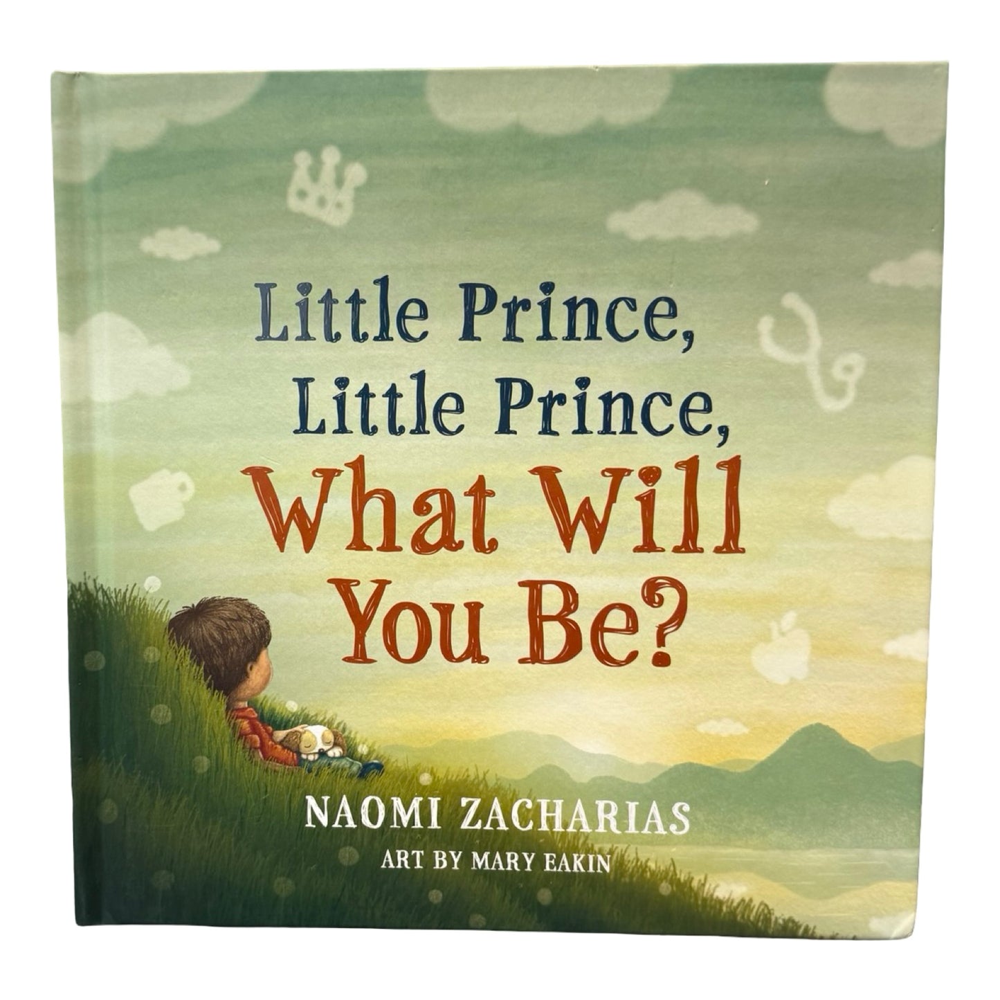 Little Prince, Little Prince, What Will You Be? book