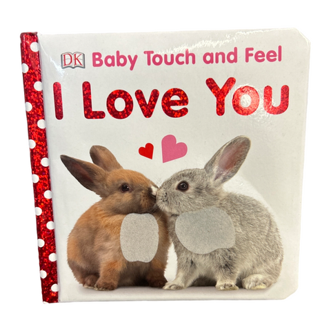 Baby Touch and Feel I Love You book